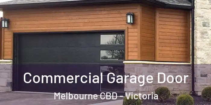 Commercial Garage Door Melbourne CBD - Victoria