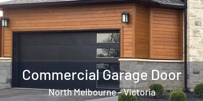 Commercial Garage Door North Melbourne - Victoria