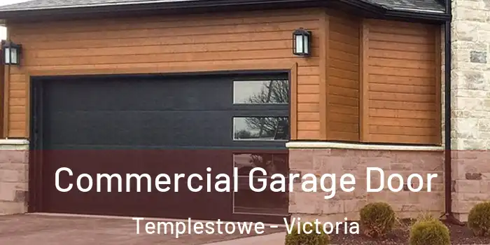 Commercial Garage Door Templestowe - Victoria