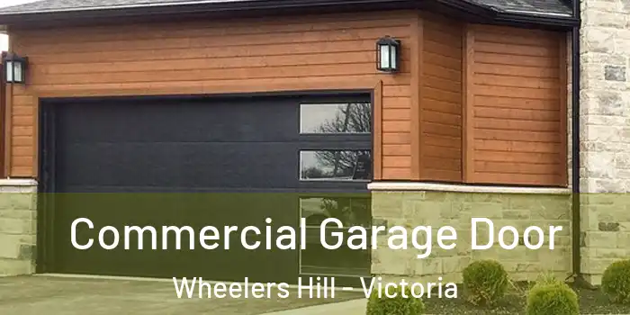 Commercial Garage Door Wheelers Hill - Victoria