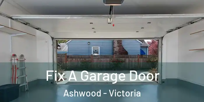 Fix A Garage Door Ashwood - Victoria