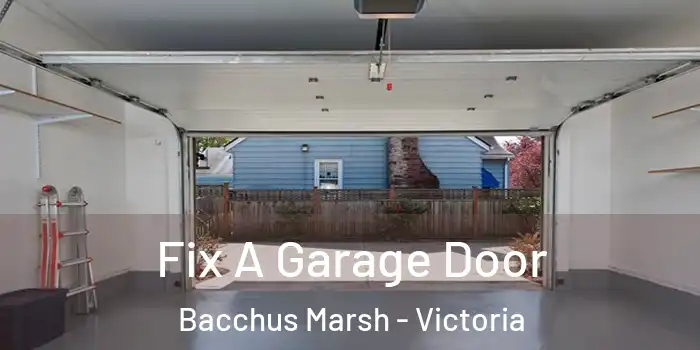 Fix A Garage Door Bacchus Marsh - Victoria