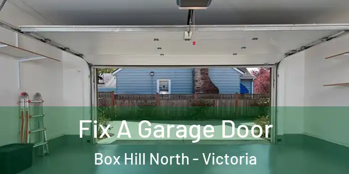 Fix A Garage Door Box Hill North - Victoria