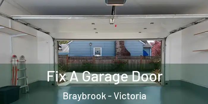 Fix A Garage Door Braybrook - Victoria