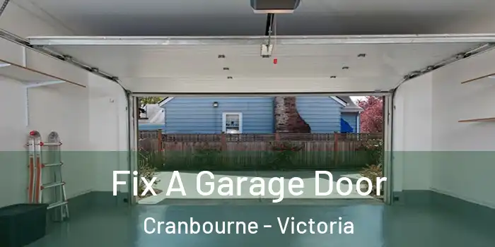 Fix A Garage Door Cranbourne - Victoria