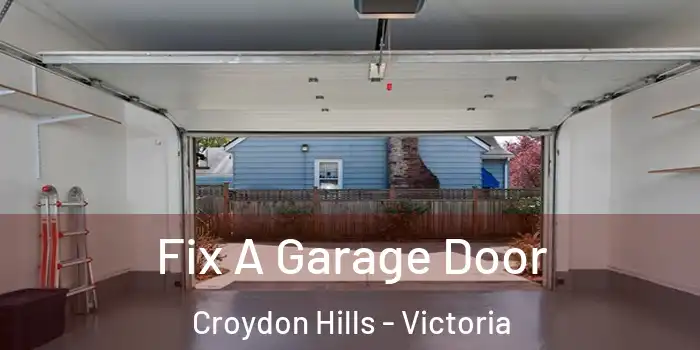 Fix A Garage Door Croydon Hills - Victoria