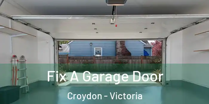 Fix A Garage Door Croydon - Victoria