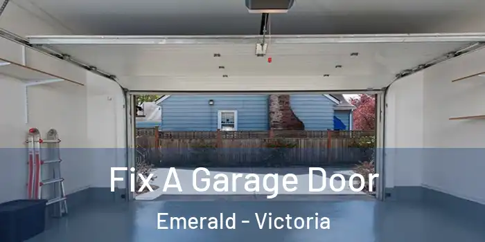 Fix A Garage Door Emerald - Victoria