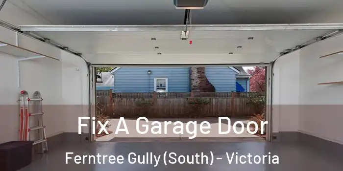 Fix A Garage Door Ferntree Gully (South) - Victoria