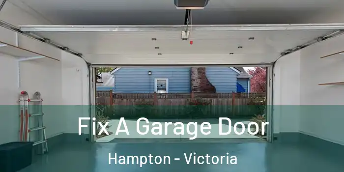 Fix A Garage Door Hampton - Victoria