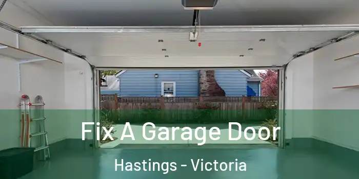 Fix A Garage Door Hastings - Victoria