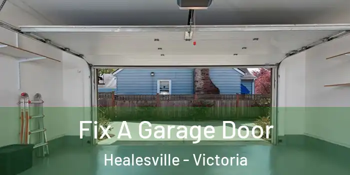 Fix A Garage Door Healesville - Victoria