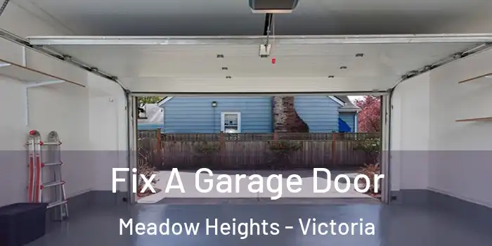 Fix A Garage Door Meadow Heights - Victoria