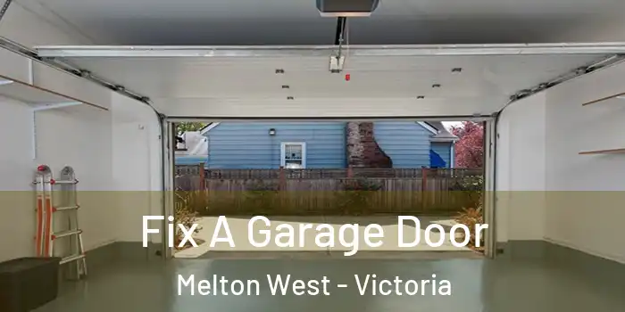 Fix A Garage Door Melton West - Victoria