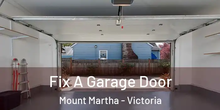 Fix A Garage Door Mount Martha - Victoria