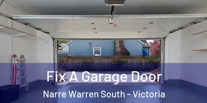 Fix A Garage Door Narre Warren South - Victoria