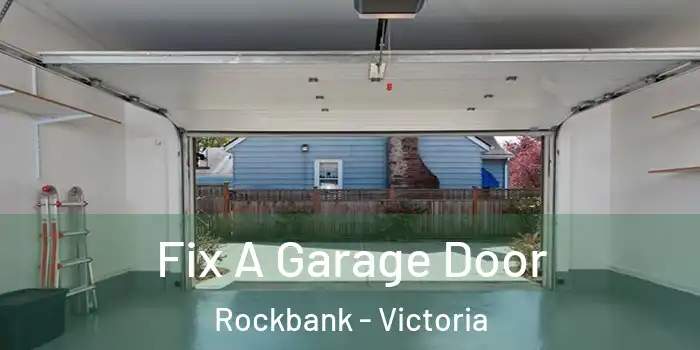 Fix A Garage Door Rockbank - Victoria