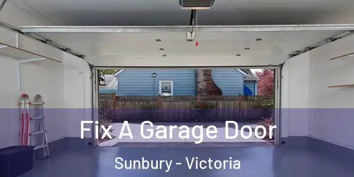 Fix A Garage Door Sunbury - Victoria