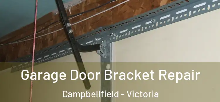 Garage Door Bracket Repair Campbellfield - Victoria