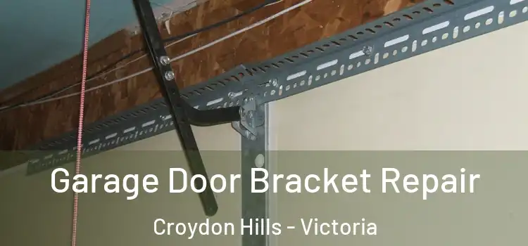 Garage Door Bracket Repair Croydon Hills - Victoria