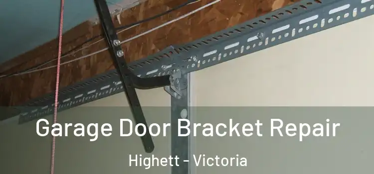 Garage Door Bracket Repair Highett - Victoria