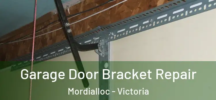 Garage Door Bracket Repair Mordialloc - Victoria