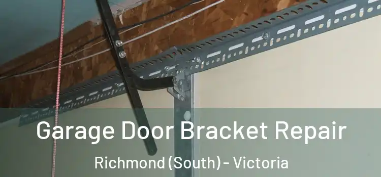 Garage Door Bracket Repair Richmond (South) - Victoria