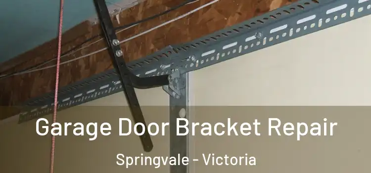 Garage Door Bracket Repair Springvale - Victoria