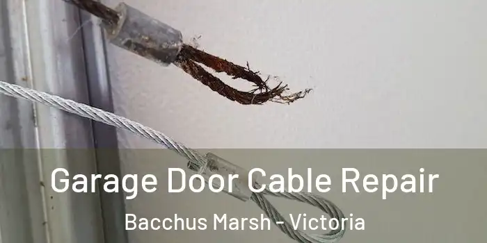 Garage Door Cable Repair Bacchus Marsh - Victoria