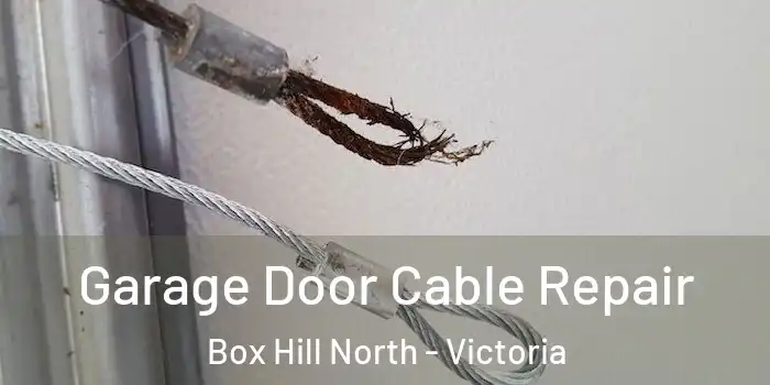 Garage Door Cable Repair Box Hill North - Victoria