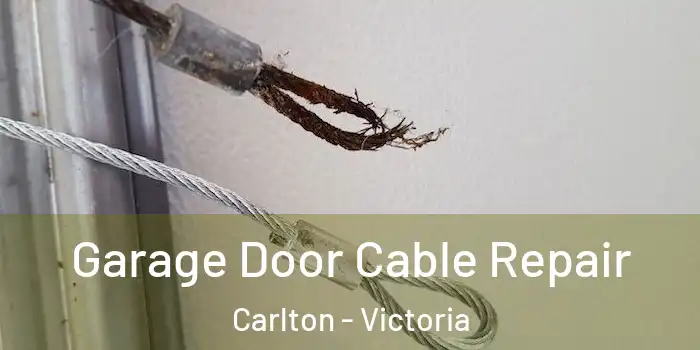 Garage Door Cable Repair Carlton - Victoria