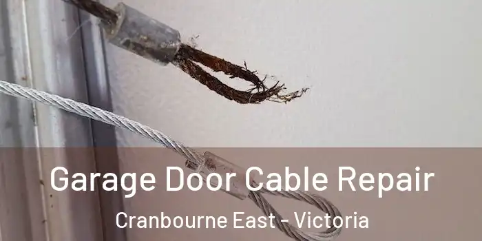 Garage Door Cable Repair Cranbourne East - Victoria