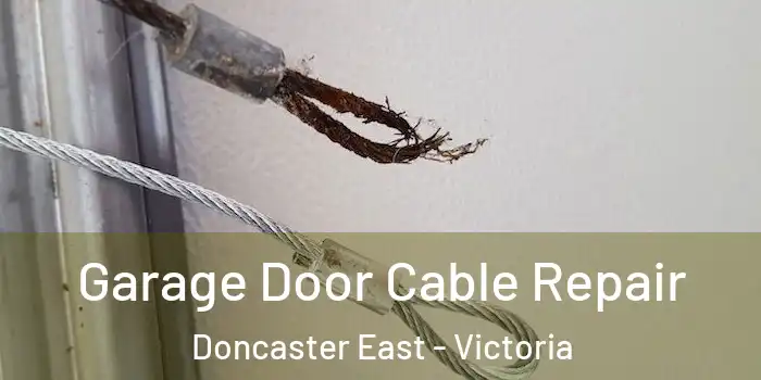 Garage Door Cable Repair Doncaster East - Victoria