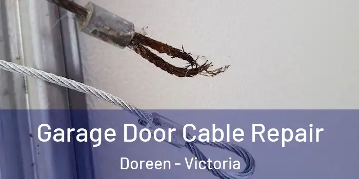 Garage Door Cable Repair Doreen - Victoria