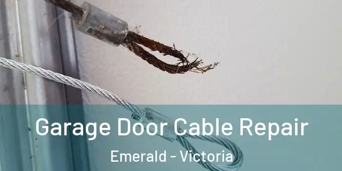 Garage Door Cable Repair Emerald - Victoria