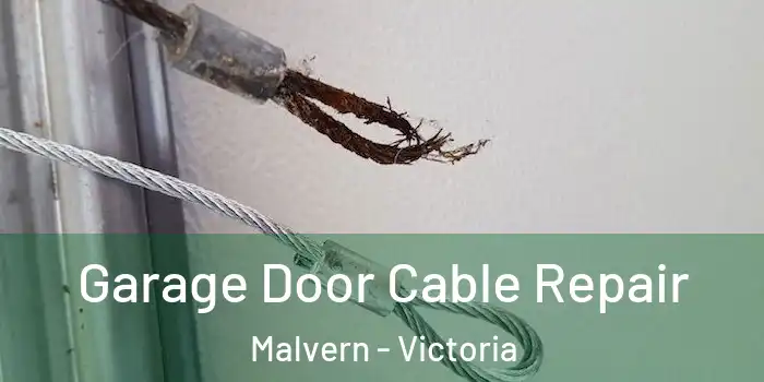 Garage Door Cable Repair Malvern - Victoria