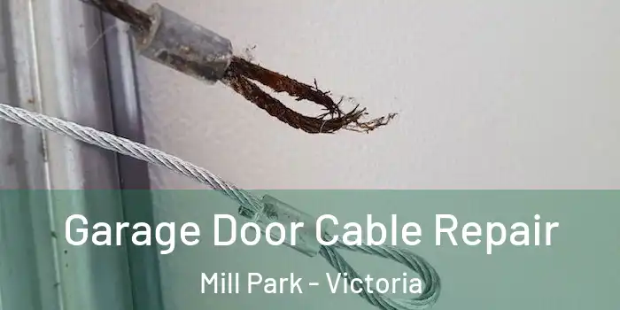 Garage Door Cable Repair Mill Park - Victoria