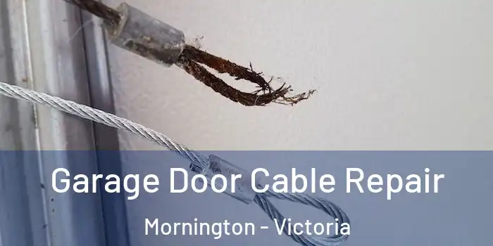 Garage Door Cable Repair Mornington - Victoria