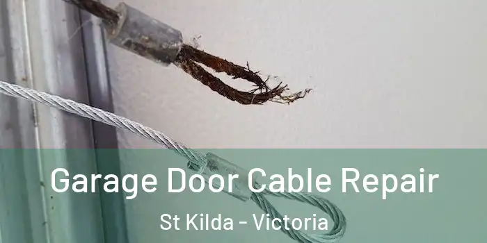 Garage Door Cable Repair St Kilda - Victoria