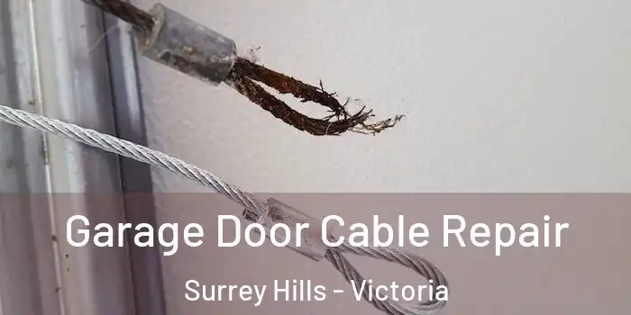 Garage Door Cable Repair Surrey Hills - Victoria