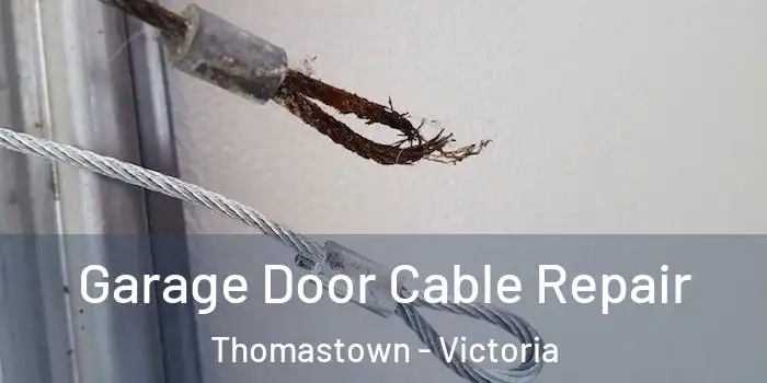 Garage Door Cable Repair Thomastown - Victoria