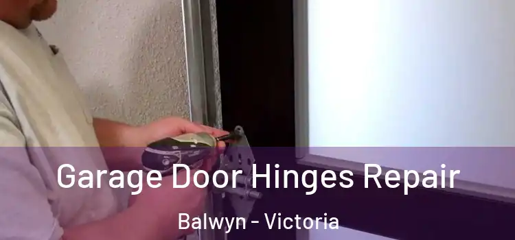 Garage Door Hinges Repair Balwyn - Victoria