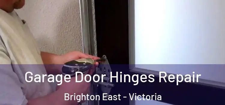 Garage Door Hinges Repair Brighton East - Victoria