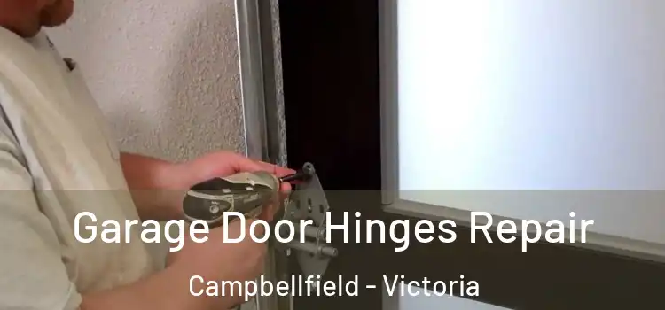 Garage Door Hinges Repair Campbellfield - Victoria