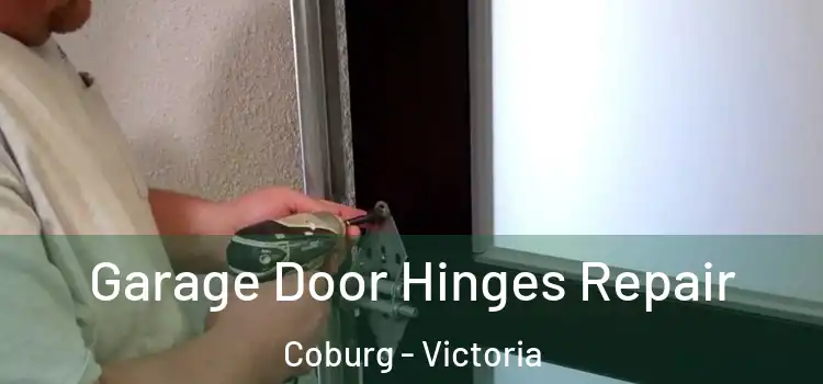 Garage Door Hinges Repair Coburg - Victoria