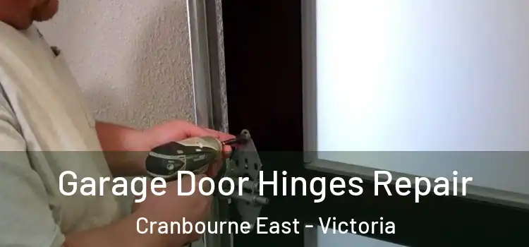 Garage Door Hinges Repair Cranbourne East - Victoria