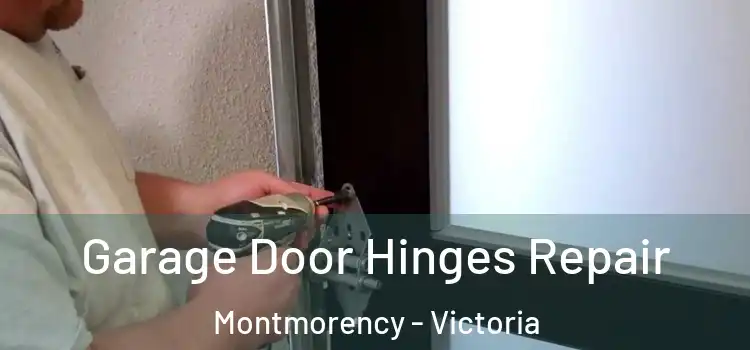 Garage Door Hinges Repair Montmorency - Victoria