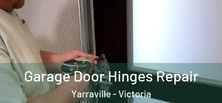 Garage Door Hinges Repair Yarraville - Victoria