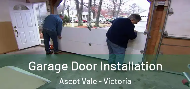 Garage Door Installation Ascot Vale - Victoria