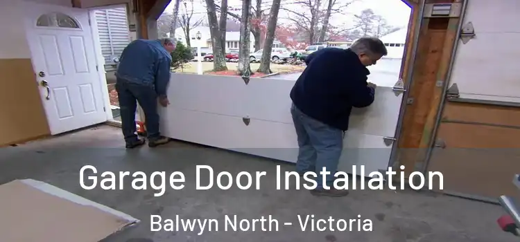 Garage Door Installation Balwyn North - Victoria